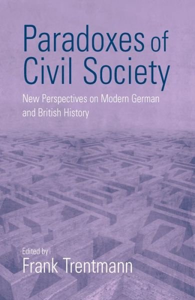 Cover for F Trentmann · Paradoxes of Civil Society: New Perspectives on Modern German and British History (Taschenbuch) [New edition] (2003)