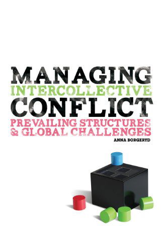 Cover for Anna J. Borgeryd · Managing Intercollective Conflict: Prevailing Structures &amp; Global Challenges (Pocketbok) (1999)