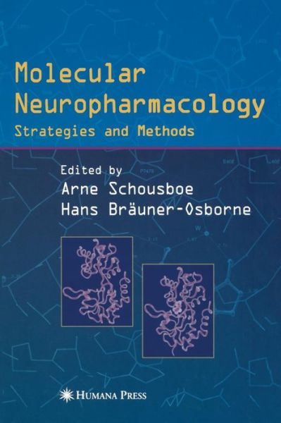 Cover for Arne Schousboe · Molecular Neuropharmacology: Strategies and Methods (Hardcover Book) [2004 edition] (2003)