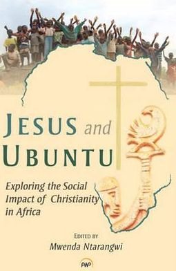 Jesus And Ubuntu: Exploring the Social Impact of Christianity and Africa - Mwenda Ntarangwi - Books - Africa World Press - 9781592218431 - January 19, 2012