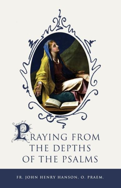 Cover for John Henry Hanson · Praying from the Depths of the Psalms (Paperback Book) (2020)