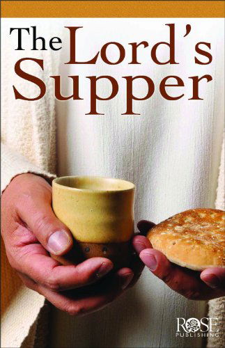 Cover for Rose Publishing · The Lord's Supper-pkg of 5 Pamphlets (Pamphlet) (2011)