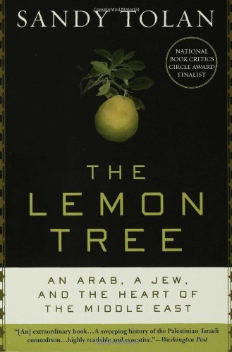 Cover for Sandy Tolan · The Lemon Tree: an Arab, a Jew, and the Heart of the Middle East (Taschenbuch) [First edition] (2007)