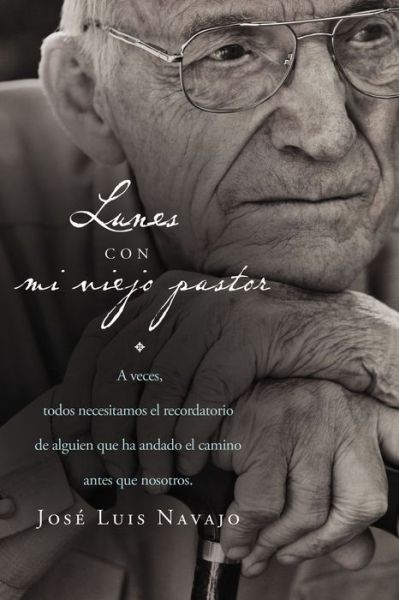 Cover for Jose Luis Navajo · Lunes con mi viejo pastor (Paperback Book) (2012)