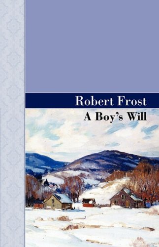 Cover for Robert Frost · A Boy's Will (Akasha Classic Series) (Hardcover Book) (2009)