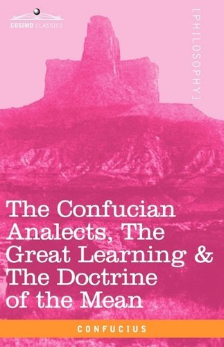 Cover for Confucius · The Confucian Analects, the Great Learning &amp; the Doctrine of the Mean (Paperback Bog) [Bilingual edition] (2009)