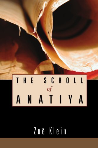 Cover for Zoe Klein · The Scroll of Anatiya: (Paperback Book) (2009)