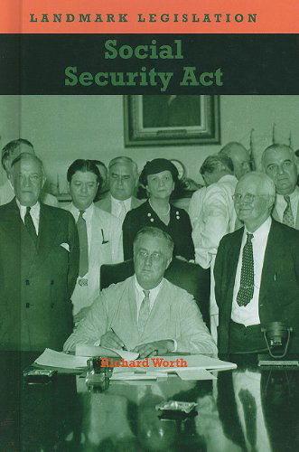 Cover for Richard Worth · Social Security Act (Landmark Legislation) (Hardcover Book) (2011)