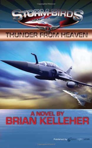 Thunder from Heaven: Storm Birds - Brian Kelleher - Books - Speaking Volumes, LLC - 9781612321431 - November 30, 2011