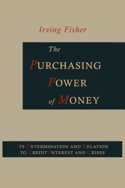 Cover for Irving Fisher · The Purchasing Power of Money (Pocketbok) (2012)