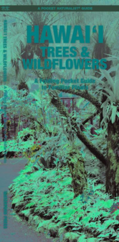 Cover for Waterford Press · Hawai'i Trees &amp; Wildflowers: A Folding Pocket Guide to Familiar Plants - Pocket Naturalist Guide (Pamphlet) [2nd edition] (2023)