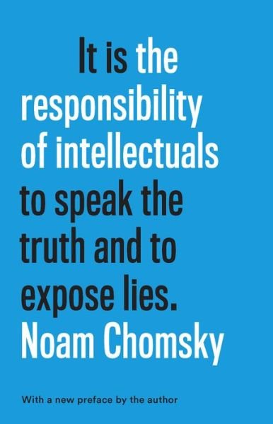 Cover for Noam Chomsky · The Responsibility Of Intellectuals: Fiftieth Anniversary Edition (Gebundenes Buch) (2017)