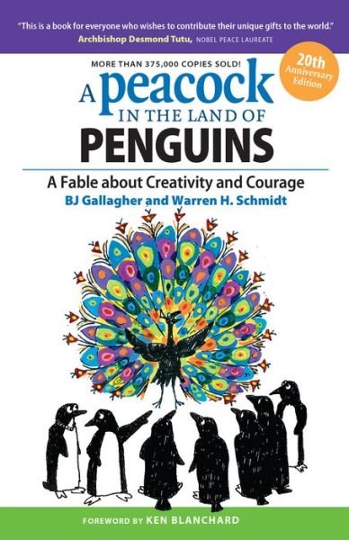 Cover for BJ Gallagher · A Peacock in the Land of Penguins: A Fable about Creativity and Courage (Taschenbuch) (2015)
