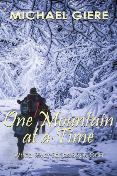 Cover for Michael Giere · One Mountain at a Time (Paperback Book) (2017)