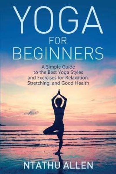 Cover for Ntathu Allen · Yoga for Beginners (Paperback Book) (2017)