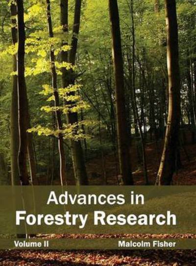 Cover for Malcolm Fisher · Advances in Forestry Research: Volume II (Hardcover bog) (2015)