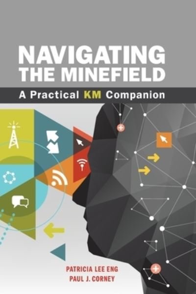 Cover for Eng Patricia Lee Eng · Navigating the Minefield : A Practical KM Companion (Pocketbok) (2017)
