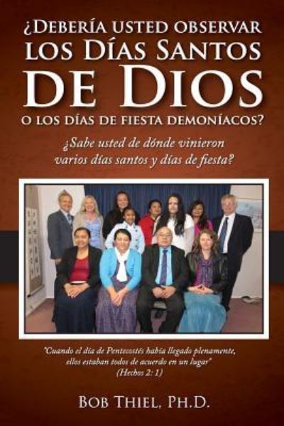 Cover for Bob Thiel Phd · Deber a Usted Observar Los D as Santos de Dios O Los D as de Fiesta Demon acos? (Paperback Book) (2018)