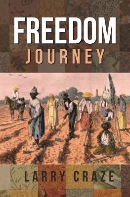 Cover for Larry Craze · Freedom Journey (Paperback Book) (2017)