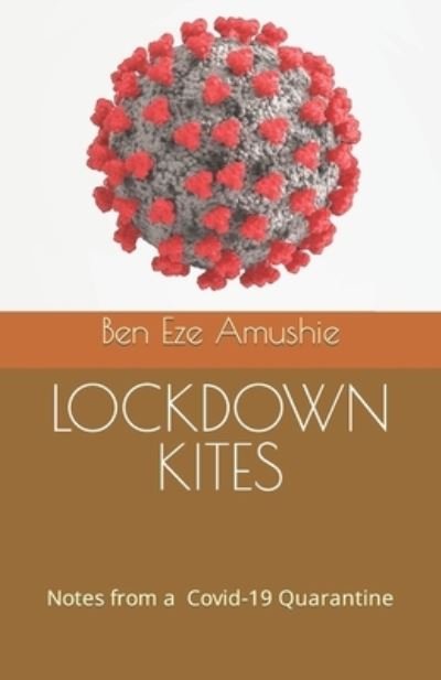 Cover for Amushie Ben Eze Amushie · Lockdown Kites (Paperback Book) (2021)