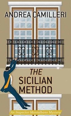 Cover for Andrea Camilleri · The Sicilian Method (Innbunden bok) (2020)