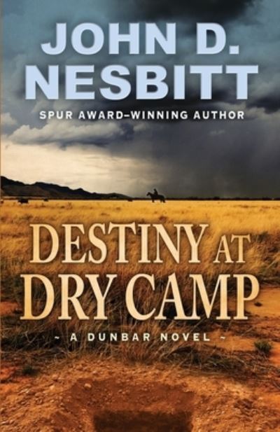 Cover for John D Nesbitt · Destiny at Dry Camp (Paperback Book) (2021)