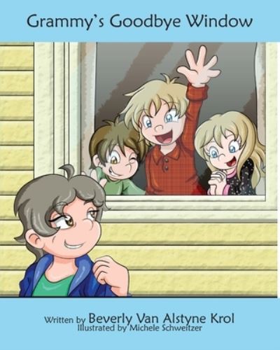 Cover for Beverly Van Alstyne Krol · Grammy's Goodbye Window (Paperback Book) (2021)