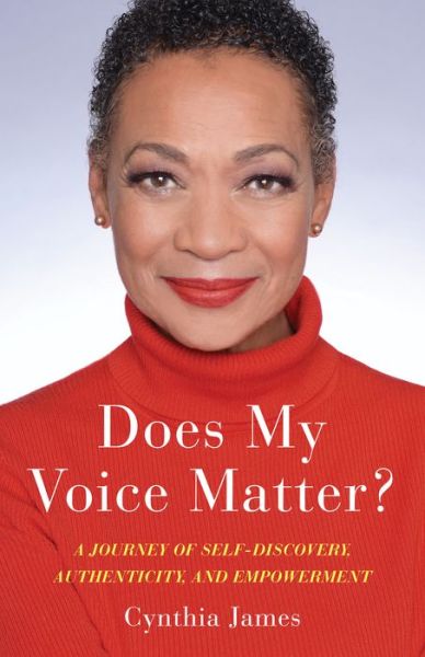 Cover for Cynthia James · Does My Voice Matter?: A Journey of Self-Discovery, Authenticity, and Empowerment (Paperback Bog) (2022)