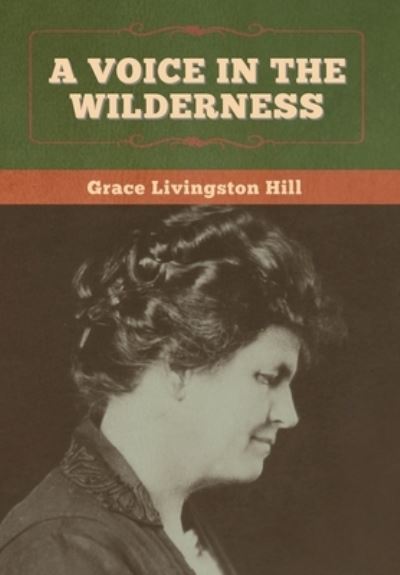 Cover for Grace Livingston Hill · A Voice in the Wilderness (Hardcover Book) (2020)