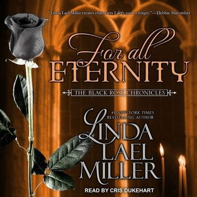 For All Eternity - Linda Lael Miller - Muzyka - Tantor Audio - 9781665271431 - 25 kwietnia 2017