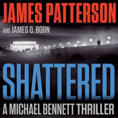 Cover for James Patterson · Shattered (CD) (2022)