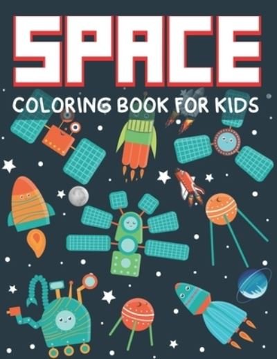 Cover for Tish Press · Space Coloring Book for Kids (Taschenbuch) (2019)