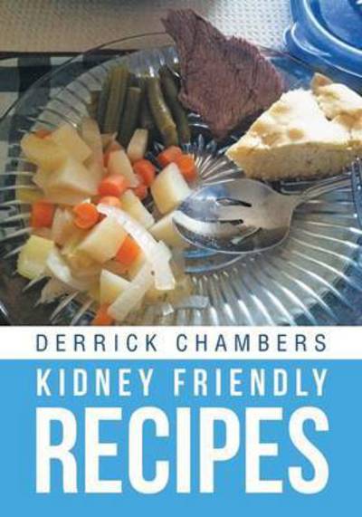 Cover for Derrick Chambers · Kidney Friendly Recipes (Paperback Book) (2015)