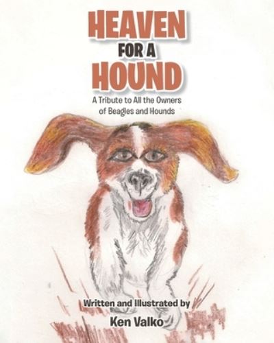 Cover for Ken Valko · Heaven for a Hound (Book) (2022)