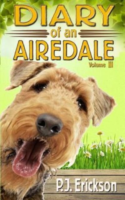 Cover for P J Erickson · Diary of an Airedale : a terrier's tale (Paperback Bog) (2018)