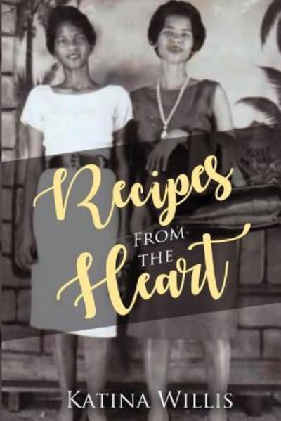 Cover for Katina Willis · Recipes From The Heart (Paperback Book) (2018)