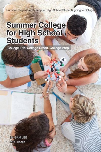 Summer College for High School Students - Sam Lee - Libros - Createspace Independent Publishing Platf - 9781720327431 - 24 de mayo de 2018