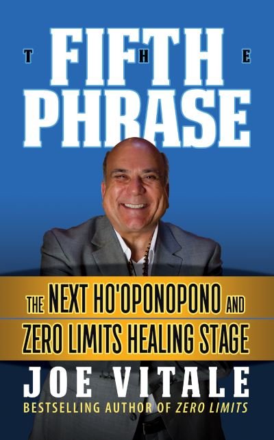 Cover for Joe Vitale · The Fifth Phrase: he Next Ho’oponopono and Zero Limits Healing Stage (Pocketbok) (2021)