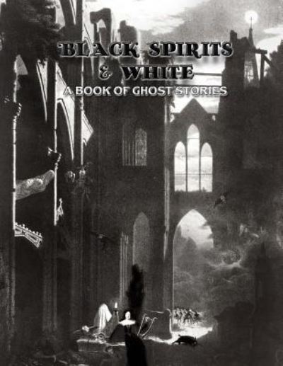 Cover for Ralph Adams Cram · Black Spirits &amp; White (Paperback Book) (2018)