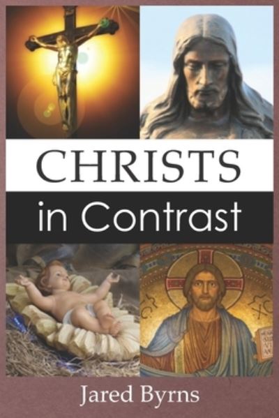 Cover for Jared Byrns · Christs in Contrast (Paperback Book) (2019)