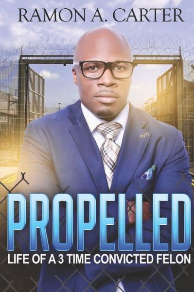 Cover for Ramon Carter · Propelled (Book) (2019)