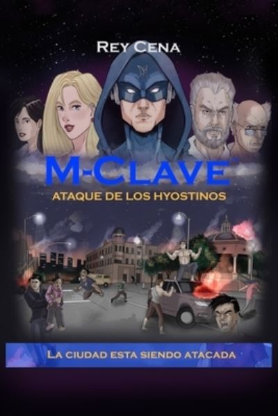 Cover for Rey Cena · M-Clave Ataque de los Hyostinos (Paperback Book) (2021)