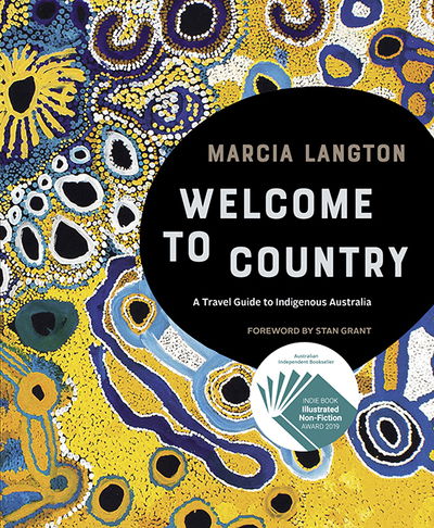 Cover for Marcia Langton · Marcia Langton: Welcome to Country: A Travel Guide to Indigenous Australia (Hardcover Book) [Hardback edition] (2018)