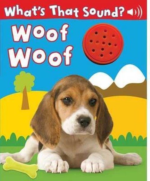 Cover for Hinkler Books · Woof Woof - What's That Sound Series (Hardcover Book) (2010)
