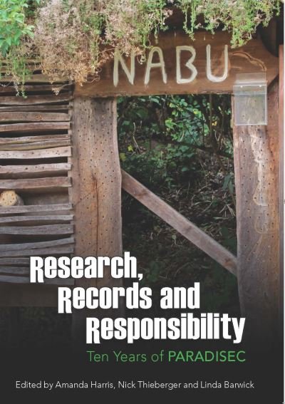 Cover for Amanda Harris · Research, Records and Responsibility: Ten Years of PARADISEC (Paperback Book) (2015)