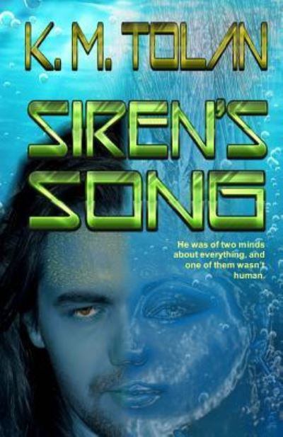 Cover for K M Tolan · Siren's Song (Paperback Book) (2016)