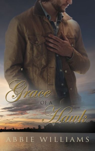 Cover for Abbie Williams · Grace of a Hawk - The Dove Saga (Paperback Book) (2018)