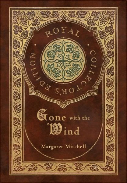 Cover for Margaret Mitchell · Gone with the Wind (Royal Collector's Edition) (Case Laminate Hardcover with Jacket) (Gebundenes Buch) [Royal Collector's edition] (2021)
