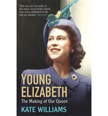 Cover for Kate Williams · Young Elizabeth: The Making of our Queen (Taschenbuch) (2013)