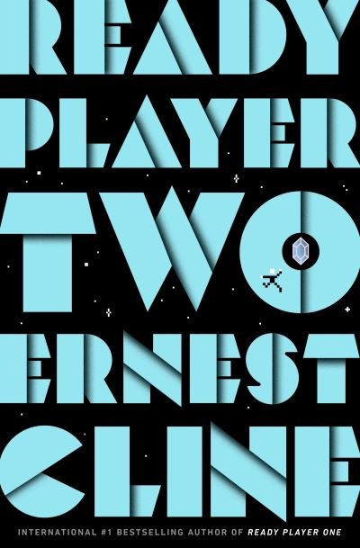 Cover for Ernest Cline · Ready Player Two: The highly anticipated sequel to READY PLAYER ONE (Hardcover bog) (2020)